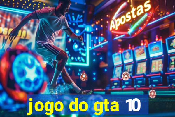 jogo do gta 10